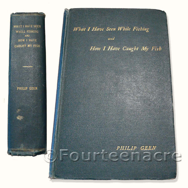 Philip Geen - What I have Seen While Fishing